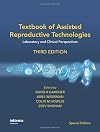 Textbook of Assisted Reproductive Technologies: Laboratory and Clinical Perspectives (Reproductive Medicine and Asst. Reproduction)