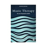 Music Therapy: AN ART BEYOND WORDS