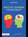 Ways of Learning: Learning Theories and Learning Styles in the Classroom