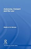Autonomy, Consent and the Law