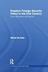 Russia's Foreign Security Policy in the 21st Century: Putin, Medvedev and Beyond