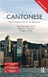 Colloquial Cantonese: The Complete Course for Beginners. 2nd edition