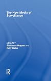 The New Media of Surveillance