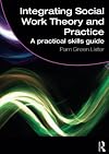 Integrating Social Work Theory and Practice: A Practical Skills Guide (Student Social Work)