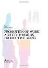 Promotion of work ability towards productive aging : selected papers of the 3rd International Symposium on Work Ability, Hanoi, Vietnam, 22-24 October 2007