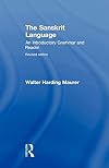 The Sanskrit Language: An Introductory Grammar and Reader Revised Edition (v. 1 & 2)