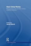 How China Works: Perspectives on the Twentieth-Century Industrial Workplace