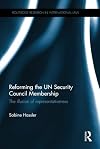 Reforming the UN Security Council Membership: The illusion of representativeness (Routledge Research in International Law)