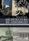 Architecture re-assembled the use (and abuse) of history