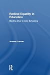 Radical Equality in Education: Starting Over in U.S. Schooling