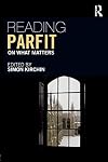 Reading Parfit: On What Matters