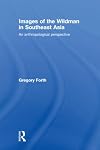 Images of the Wildman in Southeast Asia: An Anthropological Perspective