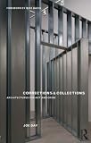 Corrections And Collections Architectures For Art And Crime