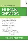 Encyclopedia of Human Services: Master Review and Tutorial for the Human Services-Board Certified Practitioner Examination (HS-BCPE)