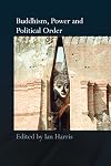 Buddhism, Power and Political Order (Routledge Critical Studies in Buddhism)