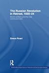 The Russian Revolution in Retreat, 1920-24: Soviet Workers and the New Communist Elite