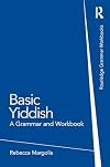 Basic Yiddish: A Grammar and Workbook (Grammar Workbooks)