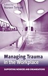 Managing Trauma in the Workplace: Supporting Workers and Organisations
