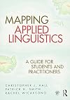 Mapping Applied Linguistics: A Guide for Students and Practitioners