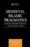 Medieval Islamic pragmatics : Sunni legal theorists' models of textual communication