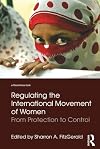 Regulating the international movement of women from protection to control