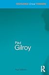 Paul Gilroy (Routledge Critical Thinkers)