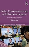 Policy entrepreneurship and elections in Japan a political biography of Ozawa Ichiro