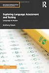 Exploring language assessment and testing : language in action