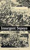 Insurgent sepoys Europe views the Revolt of 1857
