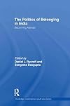 The politics of belonging in India becoming Adivasi