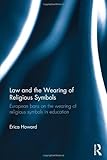 Law And The Wearing Of Religious Symbols European Bans On The Wearing Of Religious Symbols In Education