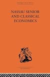 Nassau Senior and Classical Economics
