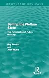 Selling the welfare state : the privatisation of public housing