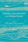 Travel and Geography in the Roman Empire