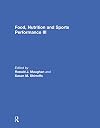 Food, Nutrition and Sports Performance III