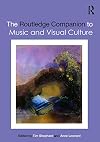 The Routledge Companion to Music and Visual Culture (Routledge Music Companions)