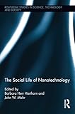 The Social Life Of Nanotechnology