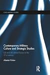 Contemporary Military Culture and Strategic Studies: US and UK Armed Forces in the 21st Century