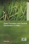 State Formation and Radical Democracy in India