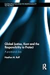 Global justice, Kant and the responsibility to protect a provisional duty