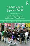 A Sociology of Japanese Youth: From Returnees to NEETs (Nissan Institute/Routledge Japanese Studies)