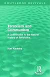 Terrorism and Communism: A Contribution to the Natural History of Revolution