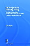 Reviving critical planning theory dealing with pressure, neo-liberalism, and responsibility in communicative planning