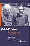 Goedel's Way: Exploits into an undecidable world