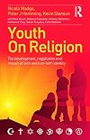 Youth on Religion: The development, negotiation and impact of faith and non-faith identity