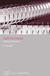 Just Exchange: A Theory of Contract (The Economics of Legal Relationships)