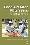 Food Aid After Fifty Years Recasting Its Role (Priorities in Development Economics)