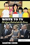 Write to TV: Out of Your Head and Onto the Screen