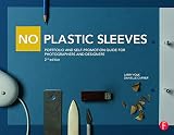 No Plastic Sleeves Portfolio And Selfpromotion Guide For Photographers And Designers