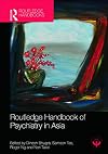 Routledge handbook of psychiatry in Asia